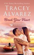 Break Your Heart (Bounty Bay #5) by Sunset Rose Books