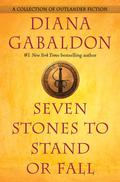 Seven Stones to Stand or Fall (Outlander) by Diana Gabaldon