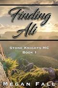 Finding Ali (Stone Knights MC #1) by Megan Fall