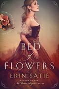 Bed of Flowers (Sweetness and Light #1) by Erin Satie
