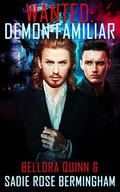 Demon Familiar (Wanted #1) by Bellora Quinn