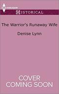 The Warrior's Runaway Wife by Denise Lynn