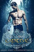 An Alpha's Captive: A Brandt Wolf Pack by Pauline Creeden