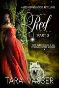Red : Part 3 by Tara Vasser