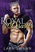 Royal Disaster by Lara Swann