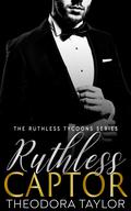 Ruthless Captor: 50 Loving States, New York Pt. 2 by Theodora Taylor