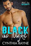 Black as Night: Black Star Security by Cynthia Rayne