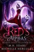 Red's Alphas (Wolves of Crimson Hollow #1) by M. H. Soars