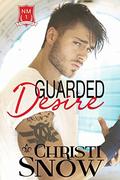 Guarded Desire (NM Protectors #1) by Mia Downing