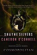 Cosmopolitan: Phantom Queen Book 2 - A Temple Verse Series  (The Phantom Queen Diaries) by Shayne Silvers, Cameron O'Connell