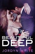 Beautiful Deep (Beautiful Rivers #4) by Jordyn White
