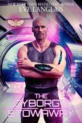 The Cyborg's Stowaway by Eve Langlais