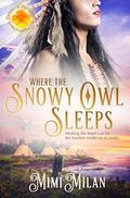 Where the Snowy Owl Sleeps (Brides of Blessings #9) by Mimi Milan