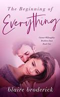 The Beginning of Everything - Garner-Willoughby Brothers Duet Book One by Blaire Broderick