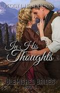 In His Thoughts (Blemished Brides #5) by Peggy L Henderson