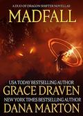Madfall: A Duo of Dragon Shifter Novellas by Dana Marton