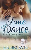Time Dance: 3 Book Bundle by E.B. Brown