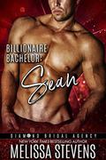Billionaire Bachelor: Sean (Diamond Bridal Agency #8) by Diamond Bridal Agency