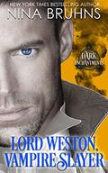 Lord Weston, Vampire Slayer: a short Regency light paranormal novella  (Dark Enchantments) by Nina Bruhns