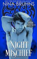 Night Mischief: a full length sexy paranormal romance novel  (Dark Enchantments) by Nina Bruhns