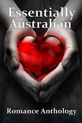 Essentially Australian Romance Anthology by Kam Newton