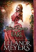Once Upon an Earl  (Heirs of High Society)  (A Regency Romance Book) by Eleanor Meyers