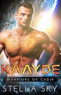 Kaayde (Warriors of Cadir #4) by Stella Sky