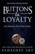 Buttons and Loyalty by Penelope Sky