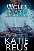 Wolf's Mate (Crescent Moon #7) by Savannah Stuart