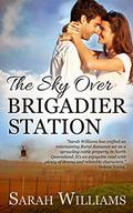 The Sky over Brigadier Station (Brigadier Station #2) by Sarah Williams