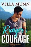 Ranger's Courage (Montana Rangers #2) by Vella Munn