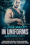Alpha Males in Uniforms Anthology by Cari Robe