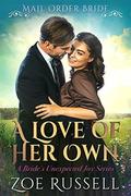 A Love of Her Own (A Bride's Unexpected Joy #1) by Zoe Russell