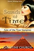 Sands of Time (Fate of the True Vampires #1) by Christine Church