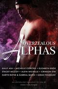 Overzealous Alphas by Aleya Michelle