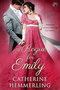 A Rogue For Emily  (Lady Lancaster Garden Society Series) by Catherine Hemmerling