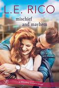 Mischief and Mayhem  (Whiskey Sisters) by L.E. Rico