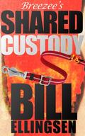 Breezee's Shared Custody by Bill Ellingsen