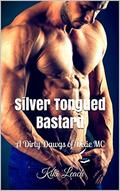 Silver Tongued Bastard: A Dirty Dawgs of Dixie MC by Kiki Leach