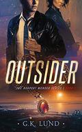 Outsider (The Ashport Mender #1) by G.K. Lund