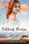 Elsa's Stand (Outback Brides #3) by Cathryn Hein