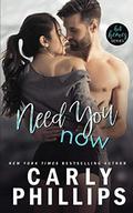 Need You Now by Carly Phillips