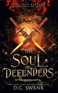 The Soul Defenders by D.G. Swank