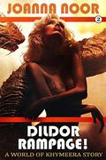 Dildor Rampage!: A World of Khymeera Story by Joanna Noor