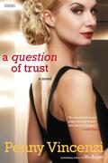 A Question of Trust: A Novel by Penny Vincenzi