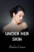 Under Her Skin (The Limitless Series #4) by Barbara Cutrera