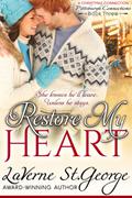 Restore My Heart - A Christmas Connection (Pittsburgh Connections #3) by LaVerne St. George
