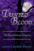 Tainted Blood  #3) (Betrayed  (The Brookehaven Vampires #5) by Joann I. Martin-Sowles