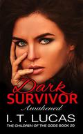 Dark Survivor Awakened by I.T. Lucas