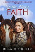 Gotta Have Faith by Reba Doughty